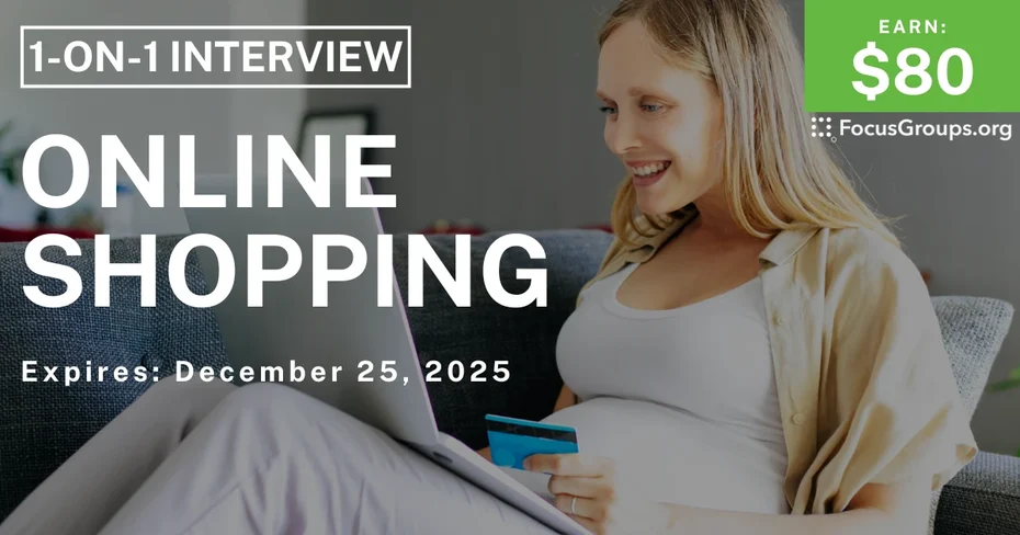 Research Study for Moms on Online Shopping - $80 - $80 - 12/19/2025