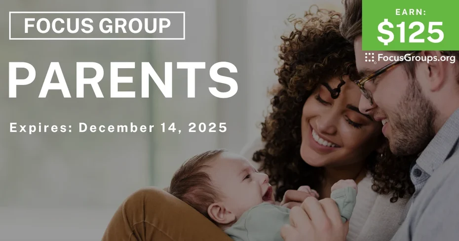 Focus Group for Parents - $125 - $125 - 12/01/2025
