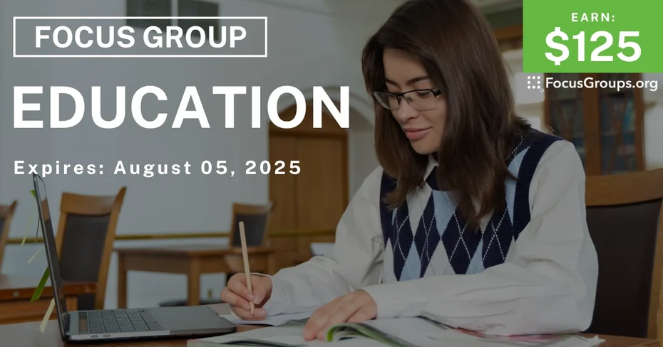 Focus Group on Education - $125