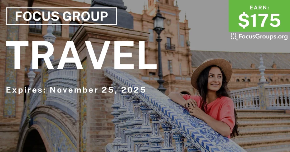 Focus Group on Travel  - $175 - $175 - 11/13/2025