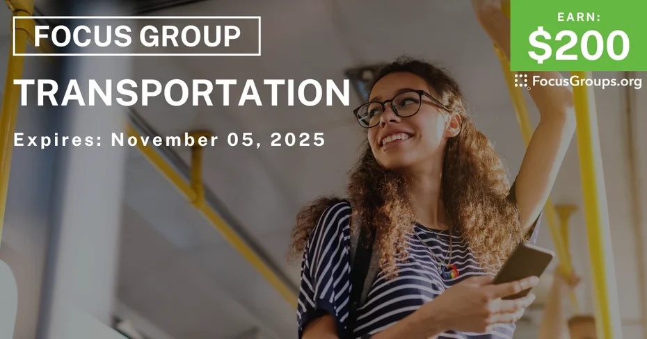 Focus Group on Transportation - $200 - $200 - 10/28/2025