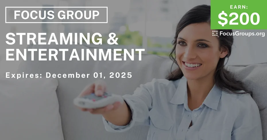 Focus Group on Streaming & Entertainment - $200 - $200 - 11/21/2025