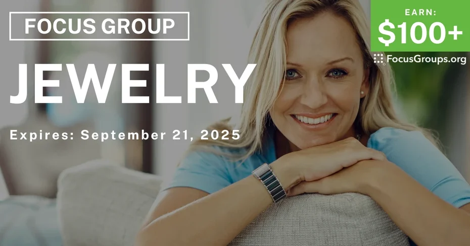 Focus Group for Women on Jewelry - $100+