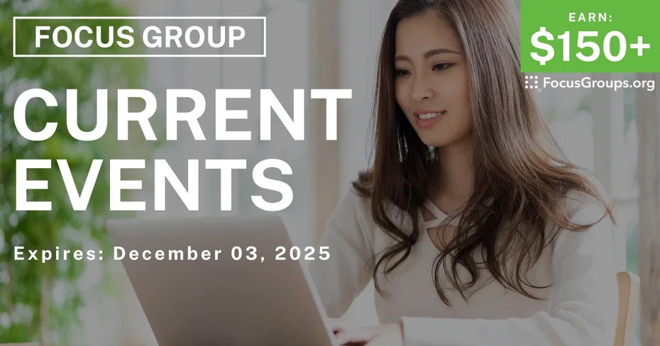 Focus Group in Columbus on Current Events - $150+ - $150-$225 - 11/27/2025