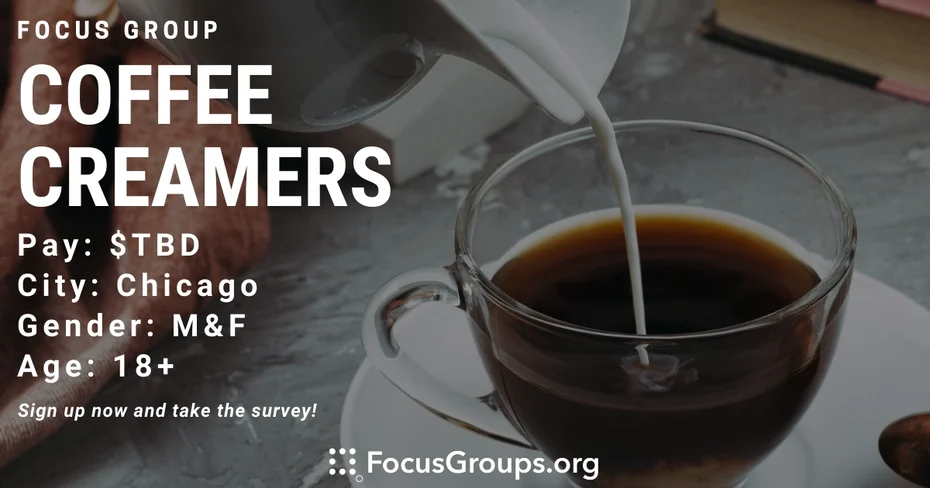 Focus Group on Coffee Creamers in Chicago
