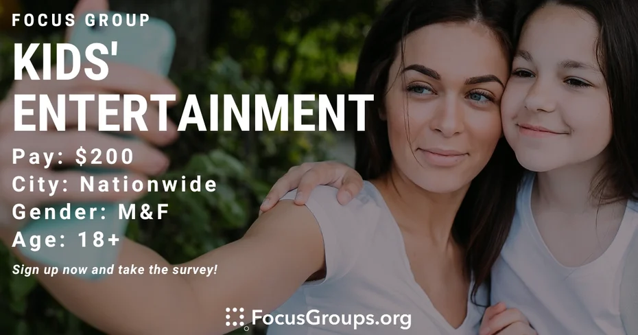 Focus Group for Parents on Kids' Entertainment - $200 - 10/20/2023
