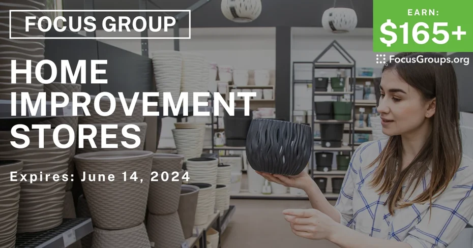 Focus Group on Home Improvement Stores - FocusGroups.org