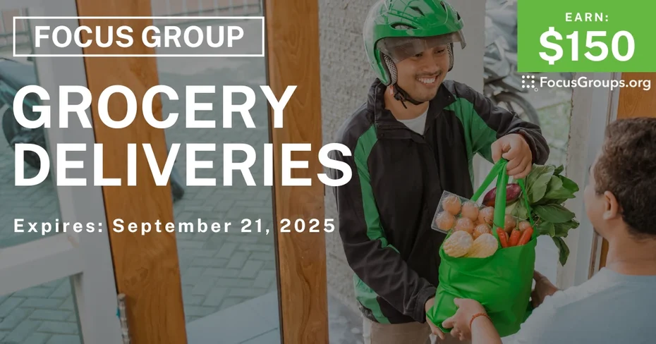 Focus Group on Grocery Deliveries - $150