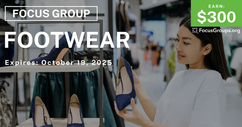 Graphic promoting Focus Group in Columbus on Footwear, $300 payout, happening October 19, 2025