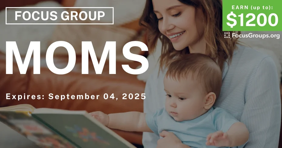 Focus Group in NYC & LA for Moms - up to $1200
