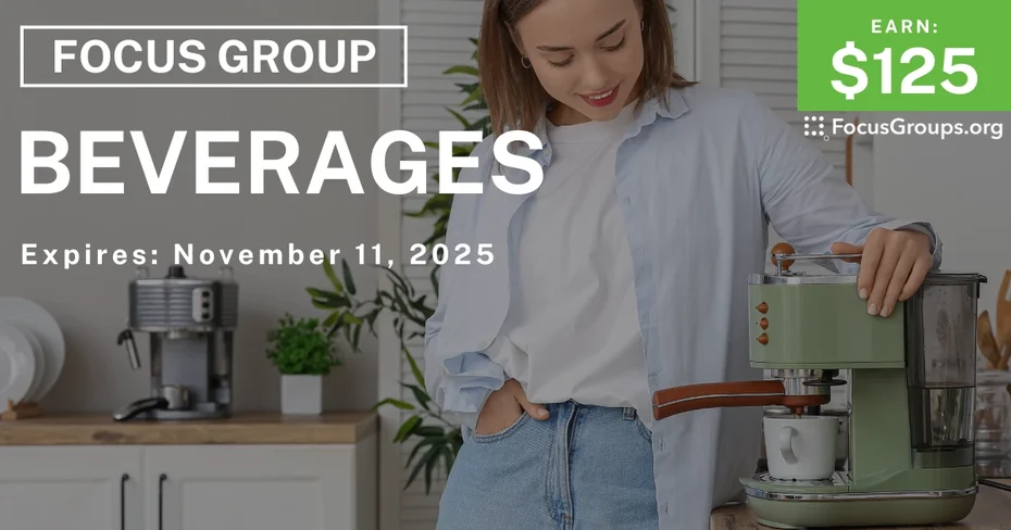 Focus Group in Chicago on Beverages - $125 - $125 - 11/05/2025