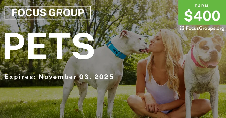Focus Group on Pets - $400 - $400 - 10/23/2025