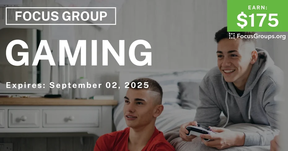 Focus Group for Teens in LA on Gaming - $175