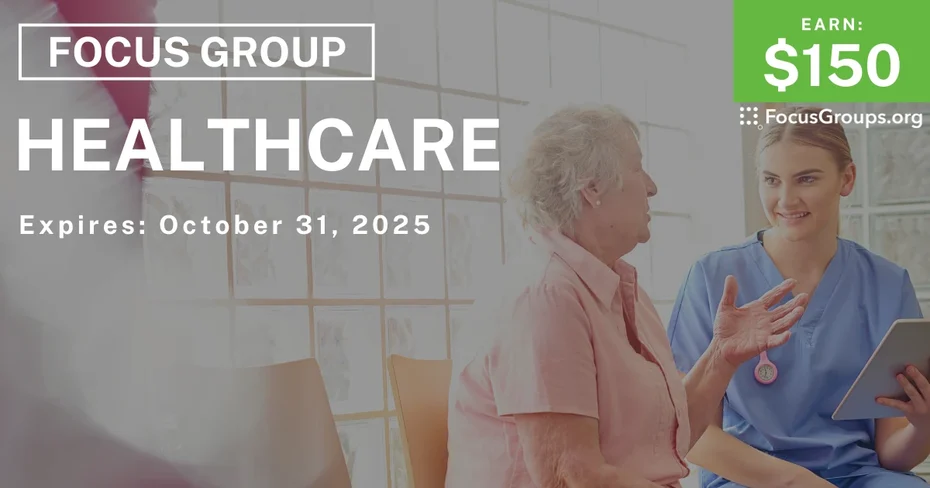 Focus Group on Healthcare - $150 - $150 - 10/23/2025