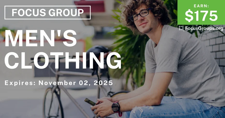 Focus Group in Charlotte on Men's Clothing - $175 - $175 - 10/20/2025