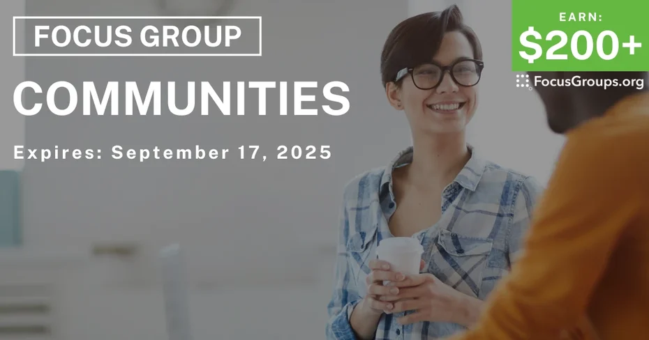 Focus Group in Irvine on Communities - $200+