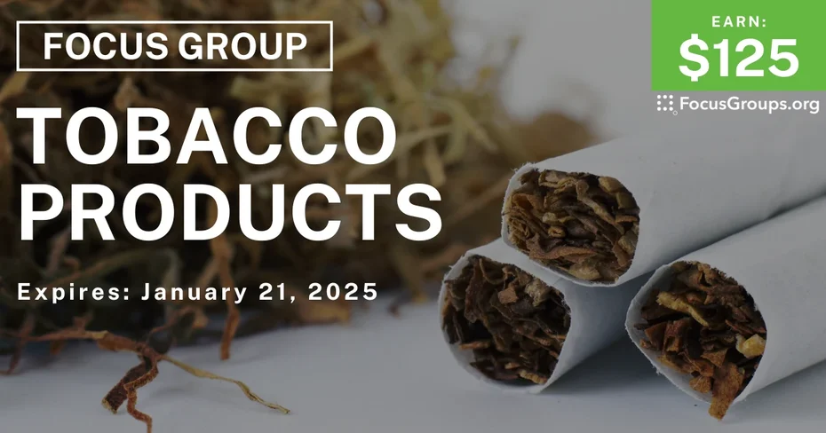 Focus Group on Tobacco Products