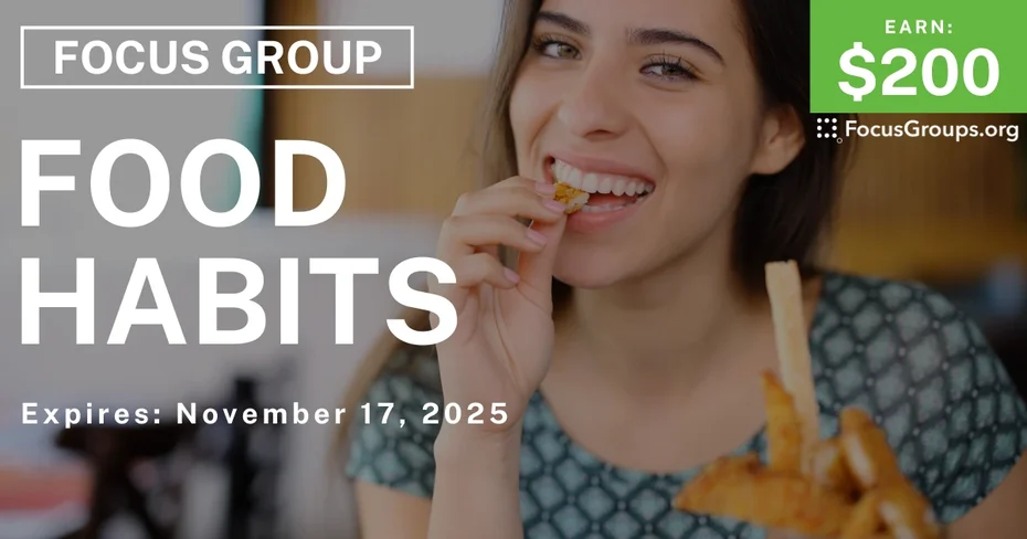 Focus Group on Food Habits - $200 - $200 - 11/07/2025