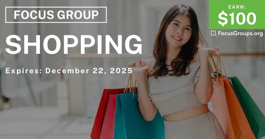 Research Study on Shopping - $100 - $100 - 12/10/2025