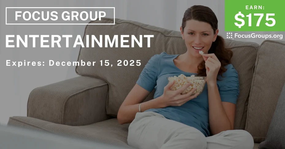 Focus Group in Irvine on Entertainment - $175 - $175 - 12/08/2025
