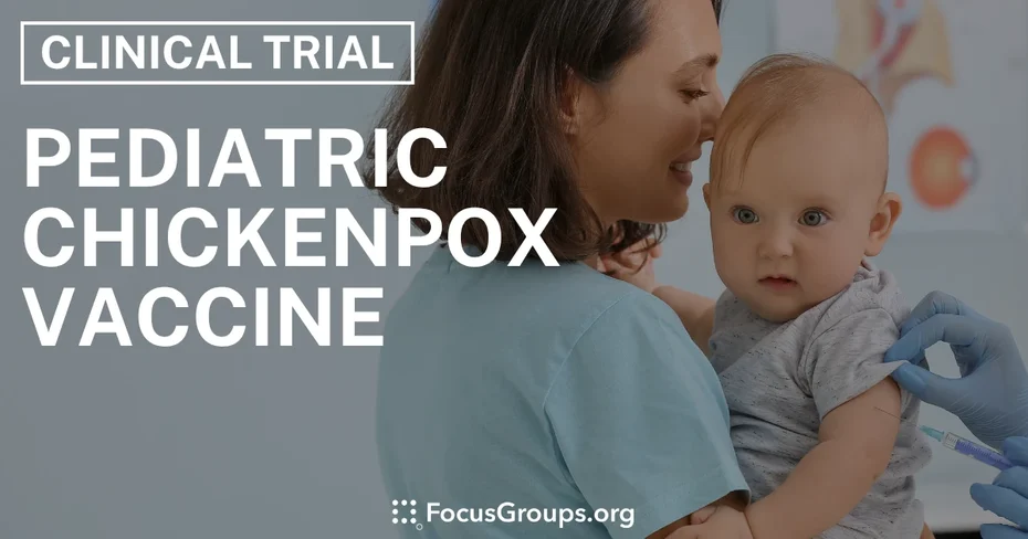 Clinical Trial on Pediatric Chickenpox Vaccine - Varies - 11/04/2025