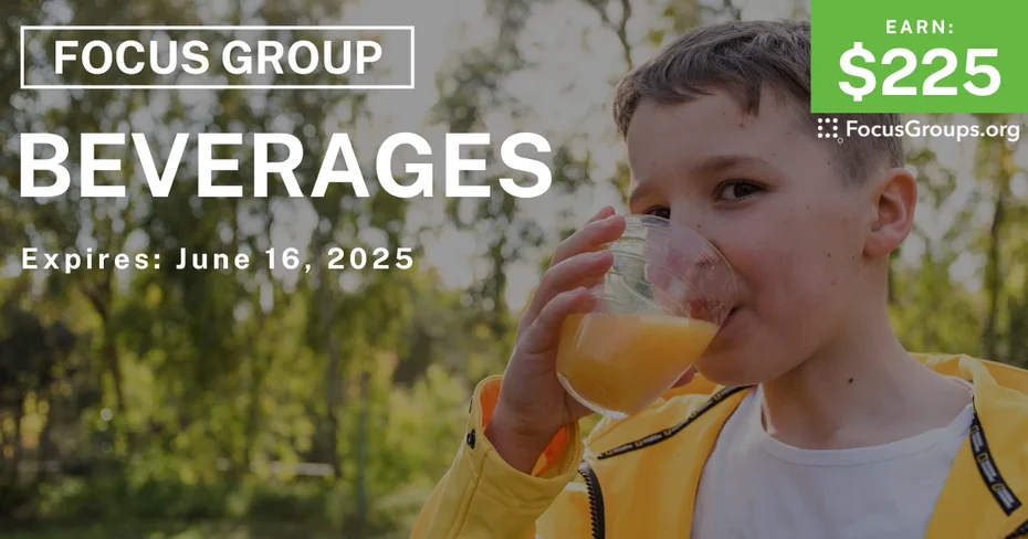 Focus Group for Parents & Kids in Irvine on Beverages - $225 - 06/11/2025