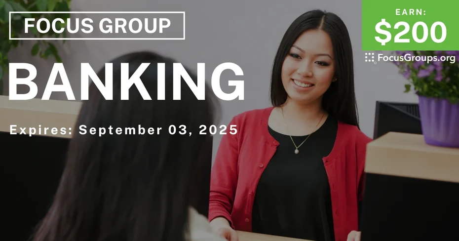 Focus Group for Asians in LA on Banking - $200