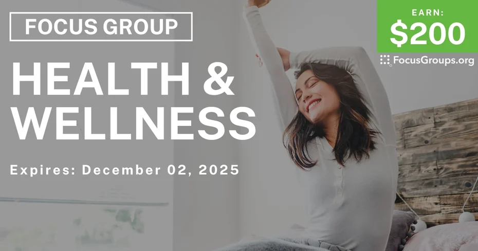 Focus Group for Women on Health & Wellness - $200 - $200 - 11/20/2025