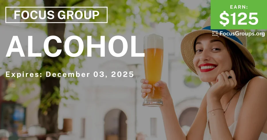 Focus Group on Alcohol - $125 - $125 - 11/18/2025