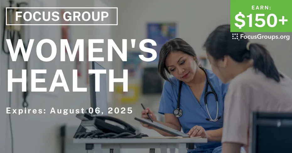 Focus Group on Women's Health - $150+
