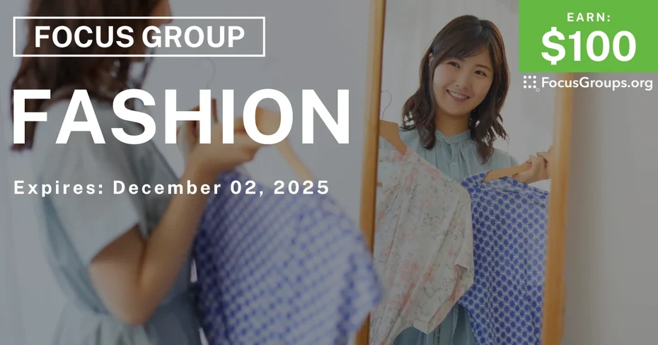 Focus Group on Fashion - $100 - $100 - 12/01/2025