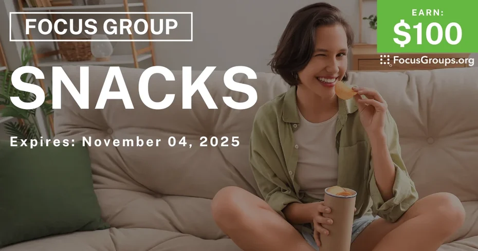 Focus Group in Minneapolis on Snacks - $100 - $100 - 10/27/2025