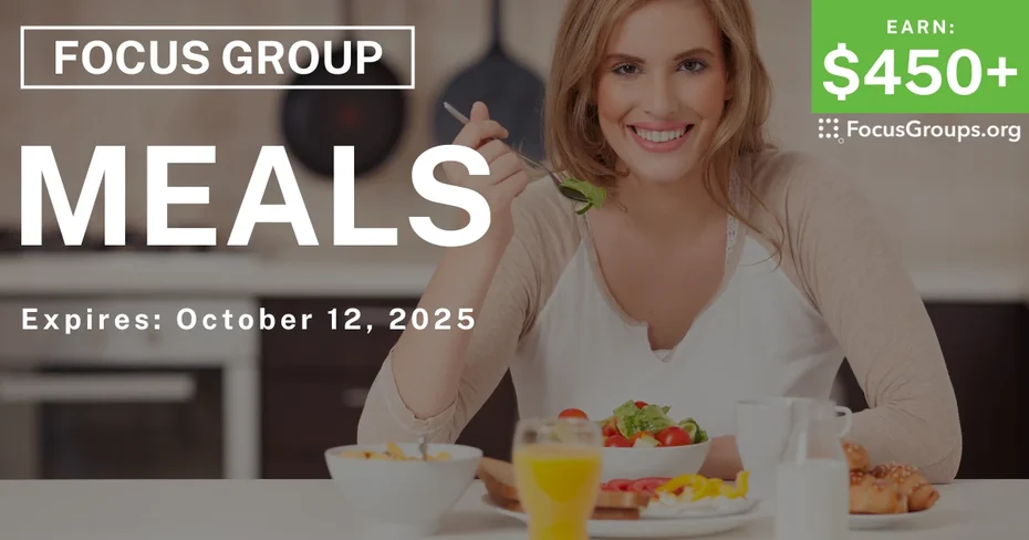 Graphic promoting Focus Group on Meals, $450+ payout, happening October 13, 2025