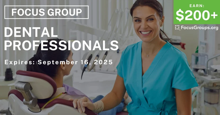 Focus Group for Dental Professionals - $200+
