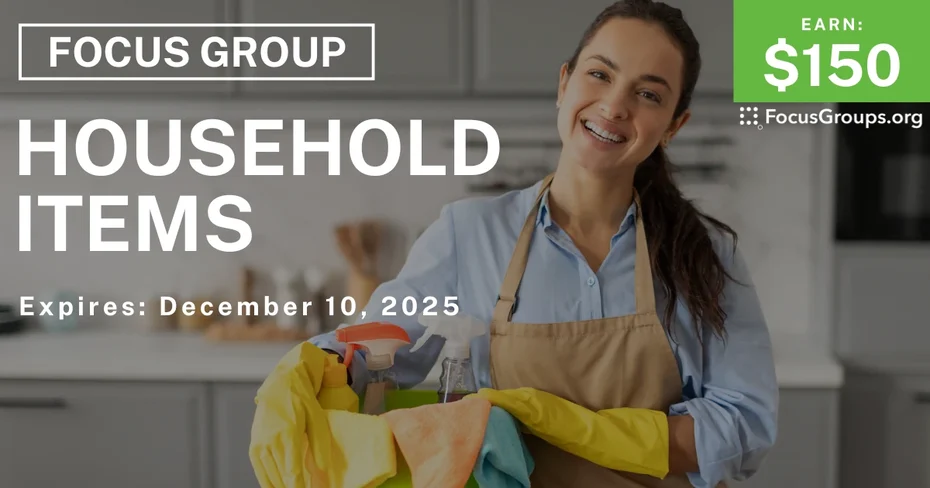 Focus Group in Chicago on Household Products - $150 - $150 - 12/01/2025