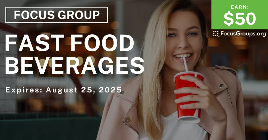 Focus Group in Washington on Fast Food Beverages - $50