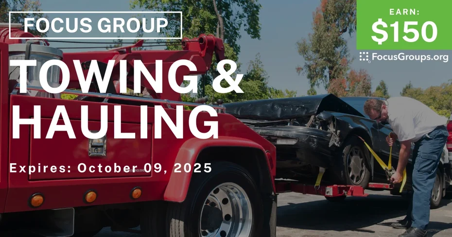 Focus Group on Towing & Hauling - $150