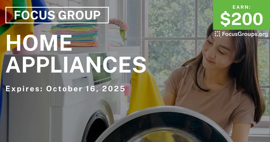 Graphic promoting Focus Group on Home Appliances, $200 payout, happening October 17, 2025
