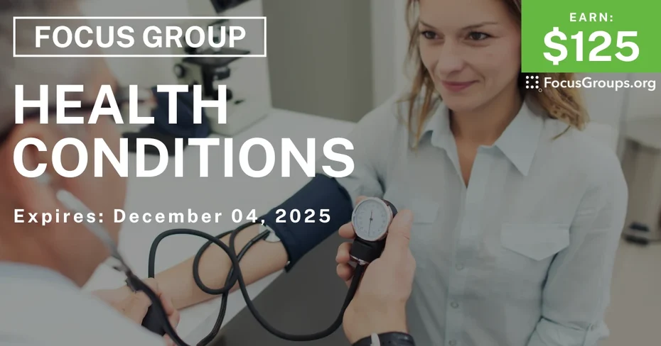 Focus Group in NYC on Health Conditions - $125 - $125 - 11/18/2025