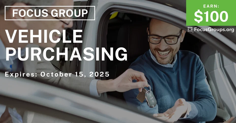 Focus Group on Vehicle Purchasing - $100