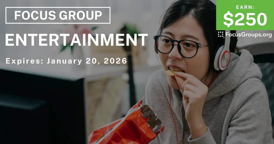 Focus Group in Irvine on Entertainment - $250 - $250 - 01/12/2026