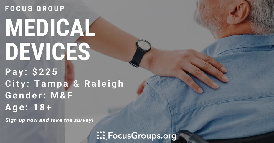 Focus Group for Caregivers on Medical Devices in Tampa & Raleigh ...