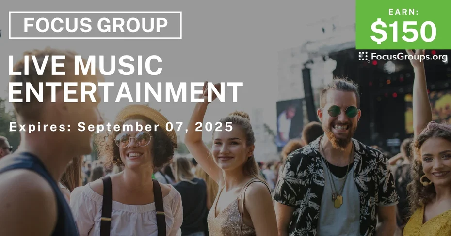 Focus Group on Live Music Entertainment - $150
