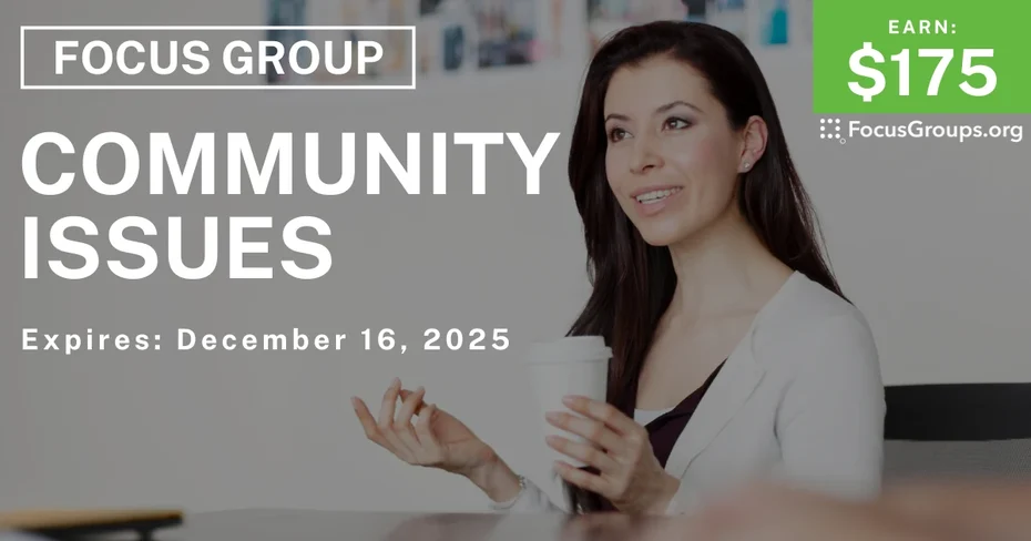 Focus Group in Irvine on Community Issues - $175 - $175 - 12/03/2025