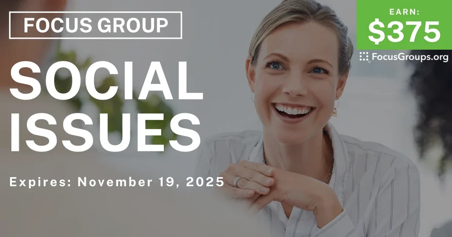 Focus Group in LA on Social Issues - $375 - $375 - 11/17/2025