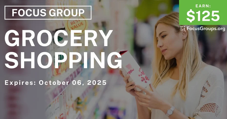 Focus Group on Grocery Shopping - $125