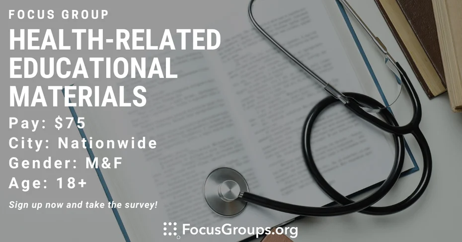 Focus Group on Health-Related Educational Materials - $75 - 06/29/2023