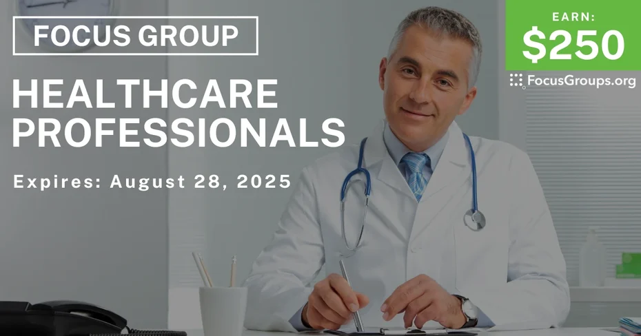 Focus Group for Healthcare Professionals - $250