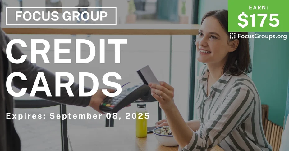 Focus Group in Chicago on Credit Cards - $175