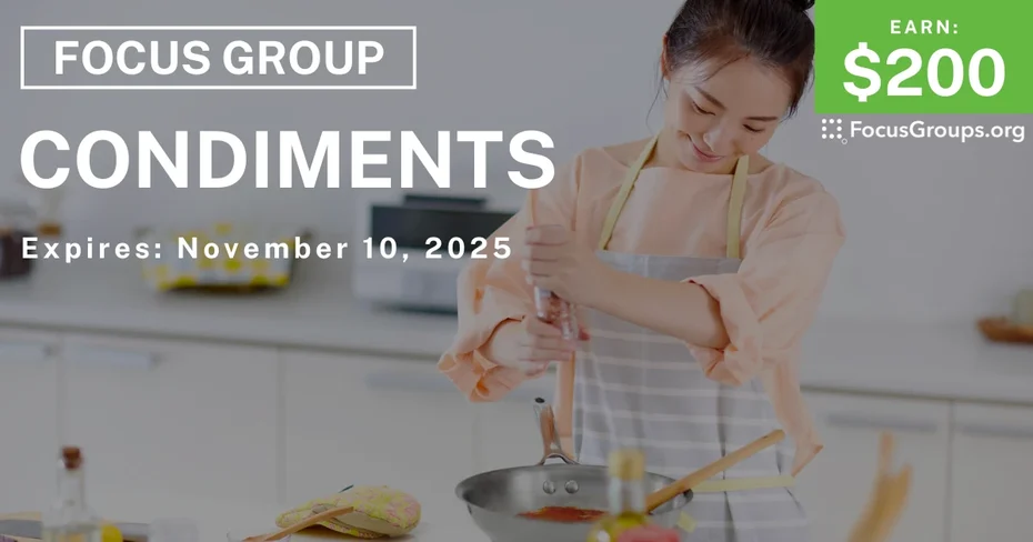 Focus Group on Condiments - $200 - $200 - 10/29/2025